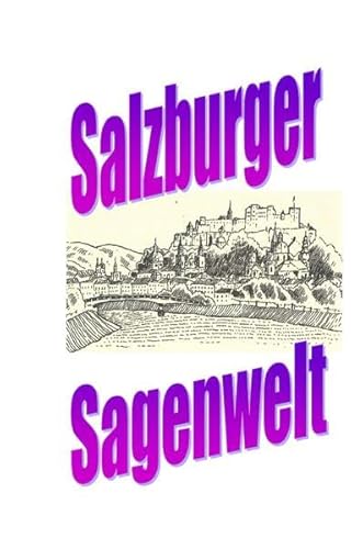 Salzburger Sagenwelt Salzburger Sagenwelt