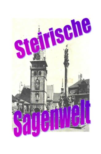 Steirische Sagenwelt: DE Steirische Sagenwelt: DE von epubli