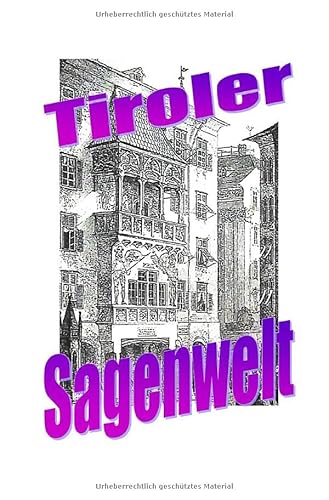 Tiroler Sagenwelt: DE Tiroler Sagenwelt: DE von epubli