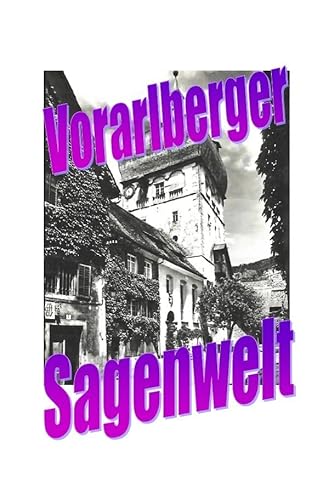 Vorarlberger Sagenwelt: DE von epubli