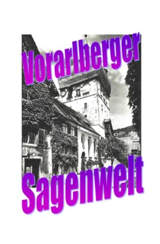 Vorarlberger Sagenwelt: DE Vorarlberger Sagenwelt: DE von epubli
