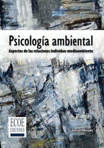 Psicología ambiental: Aspectos De Las Relaciones Individuo-Medio Ambiente