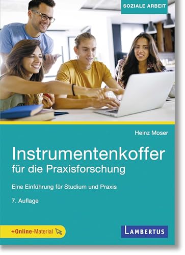Instrumentenkoffer für die Praxisforschung: Eine Einführung für Studium und Praxis von Lambertus-Verlag