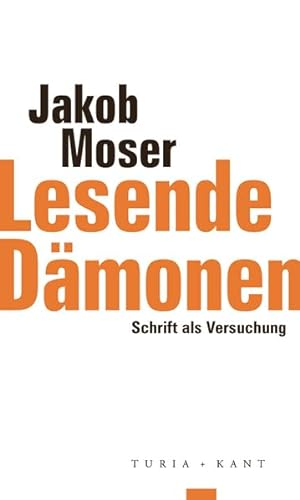 Lesende Dämonen: Schrift als Versuchung (ifk lectures & translations) von Verlag Turia + Kant