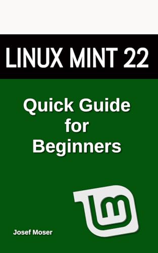 Linux Mint: Quick Guide for Beginners von Independently published