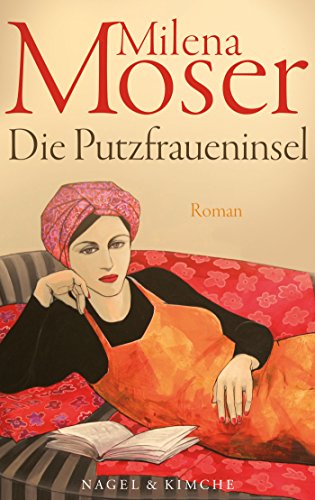 Moser, Putzfraueninsel: Roman von Nagel & Kimche
