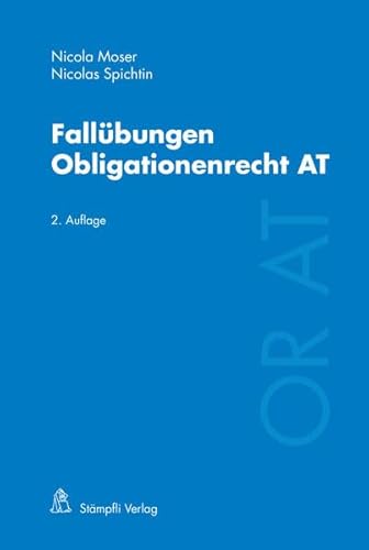 Fallübungen Obligationenrecht AT von Stmpfli Verlag AG