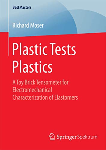 Plastic Tests Plastics: A Toy Brick Tensometer for Electromechanical Characterization of Elastomers (BestMasters)