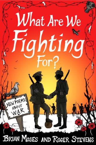 What Are We Fighting For?: Poems About War