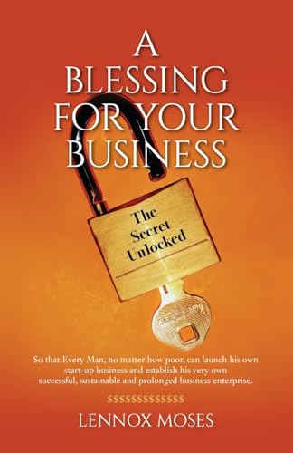 A Blessing for your Business: The Secret Unlocked von Palmetto Publishing