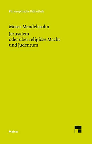 Jerusalem oder über religiöse Macht und Judentum (Philosophische Bibliothek)