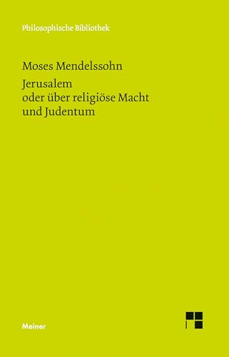 Jerusalem oder über religiöse Macht und Judentum (Philosophische Bibliothek)