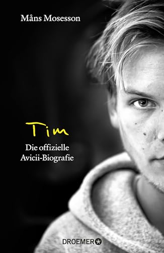 Tim: Die offizielle Avicii-Biografie (Deutsche Ausgabe) von Droemer Knaur*
