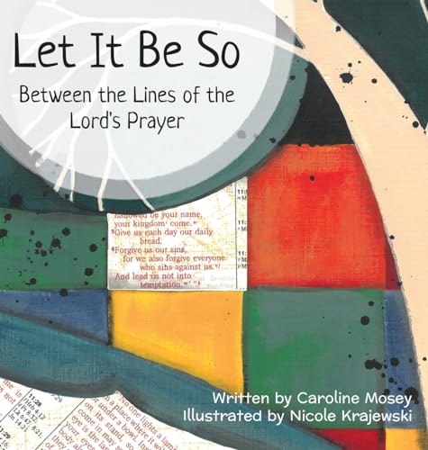 LET IT BE SO: Between the Lines of the Lord's Prayer von Gatekeeper Press
