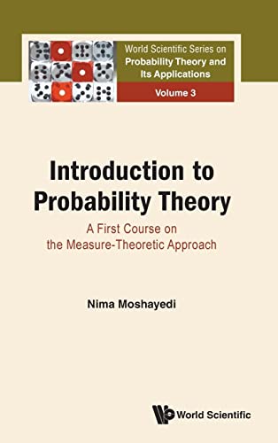 Introduction To Probability Theory: A First Course On The Measure-theoretic Approach (World Scientific Series On Probability Theory And Its Applications, Band 3) von WSPC