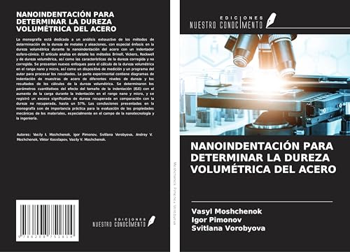 NANOINDENTACIÓN PARA DETERMINAR LA DUREZA VOLUMÉTRICA DEL ACERO von Ediciones Nuestro Conocimiento