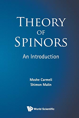 THEORY OF SPINORS: An Introduction von World Scientific Publishing Company