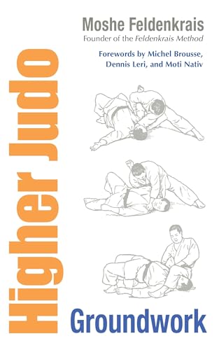 Higher Judo: Groundwork von Blue Snake Books