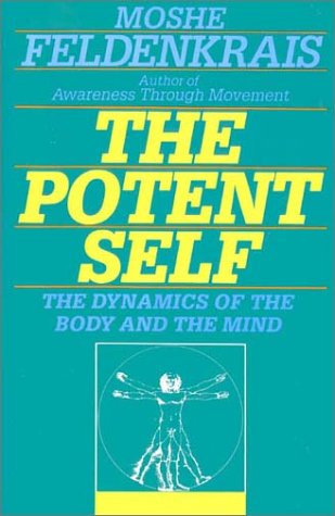 The Potent Self: A Guide to Spontaneity