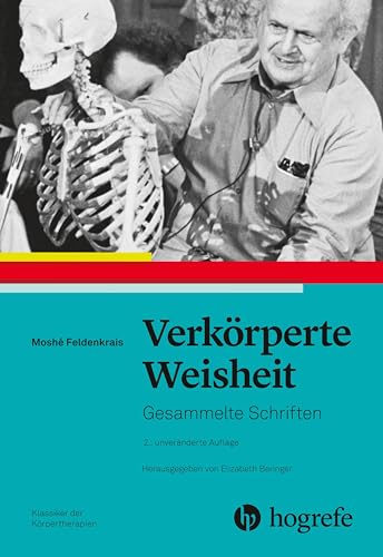 Verkörperte Weisheit: Gesammelte Schriften von HOGREFE (VORM. VERLAG HANS HUBER )