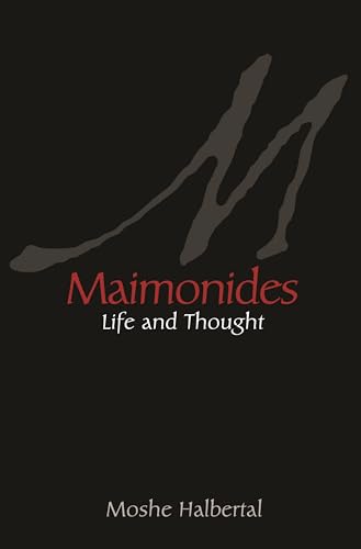 Maimonides: Life and Thought von Princeton University Press