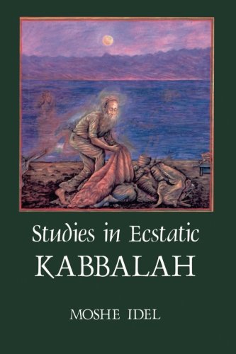 Studies in Ecstatic Kabbalah (Judaica, Hermeneutics, Mysticism, and Religion) von State University of New York Press