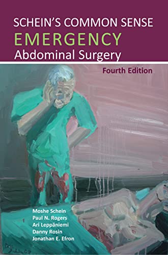 Schein's Common Sense Emergency Abdominal Surgery von Tfm Publishing