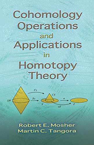 Cohomology Operations and Applications in Homotopy Theory (Dover Books on Mathematics)
