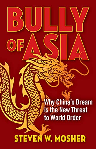 Bully of Asia: Why China's Dream is the New Threat to World Order von Regnery