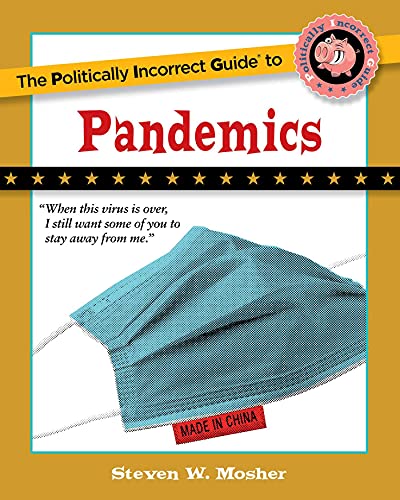 The Politically Incorrect Guide to Pandemics (The Politically Incorrect Guides) von Regnery