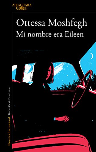 Mi nombre era Eileen / Eileen (Literaturas) von ALFAGUARA