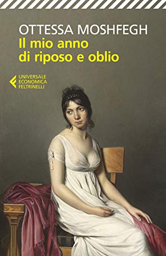 Il mio anno di riposo e oblio (Universale economica)