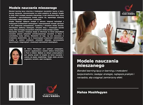 Modele nauczania mieszanego: Blended learning ¿¿czy e-learning z metodami bezpo¿rednimi, badaj¿c strategie, najlepsze praktyki i narz¿dzia, aby osi¿gn¿¿ zamierzony efekt. von Wydawnictwo Nasza Wiedza