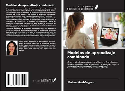 Modelos de aprendizaje combinado: El aprendizaje combinado combina el e-learning con métodos presenciales, explorando estrategias, mejores prácticas y herramientas para conseguirlo. von Ediciones Nuestro Conocimiento