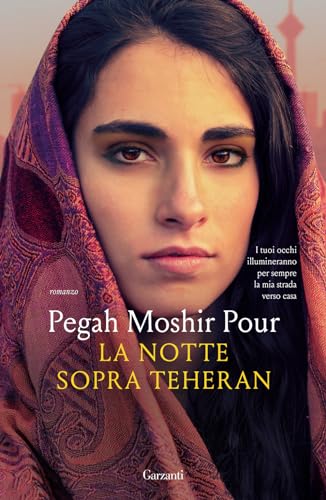 La notte sopra Teheran (Narratori moderni) von Garzanti