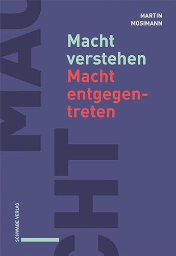 Macht verstehen – Macht entgegentreten von Schwabe Verlag Basel