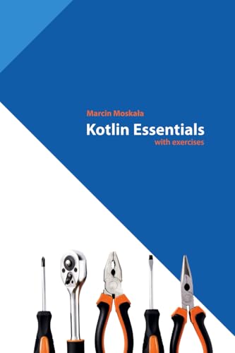 Kotlin Essentials (Kotlin for Developers, Band 1) von 978-83-966847-2-1