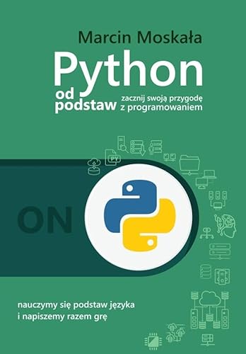 Python od podstaw von Moskała Marcin
