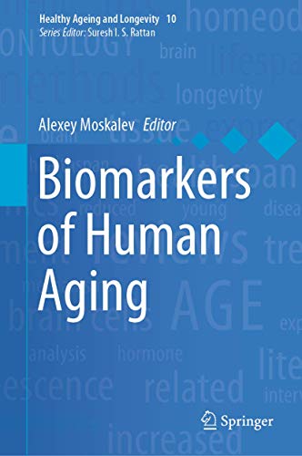 Biomarkers of Human Aging (Healthy Ageing and Longevity, 10, Band 10) von Springer
