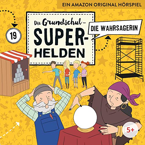 19: Die Wahrsagerin (Die Grundschul-Superhelden)