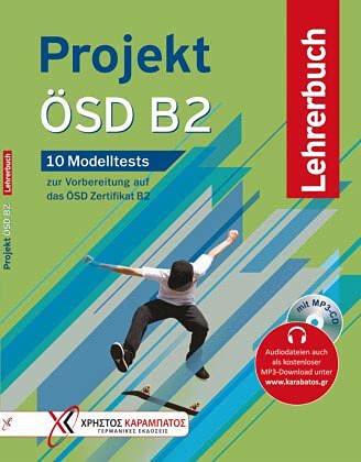 Projekt ÖSD B2: 10 Modelltests zur Vorbereitung auf das ÖSD Zertifikat B2 / Lehrerbuch mit MP3-CD von Hueber Verlag