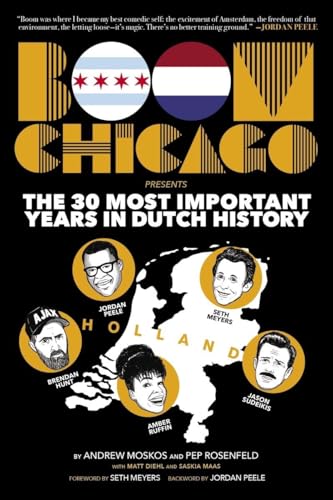 Boom Chicago Presents the 30 Most Important Years in Dutch History von Akashic Books,U.S.