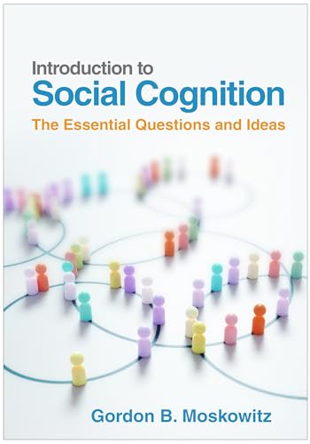 Introduction to Social Cognition: The Essential Questions and Ideas von Guilford Press
