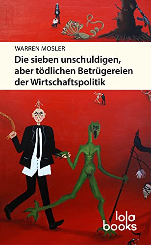 Die sieben unschuldigen, aber tödlichen Betrügereien der Wirtschaftspolitik von Lola Books