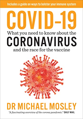 Covid-19: Everything You Need to Know About Coronavirus and the Race for the Vaccine