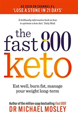 Fast 800 Keto: Eat well, burn fat, manage your weight long-term (The Fast 800 Series) von Short Books