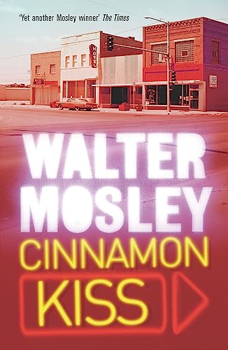 Cinnamon Kiss: Easy Rawlins 10 (Easy Rawlins mysteries)