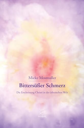 Bittersüßer Schmerz: Die Erscheinung Christi in der ätherischen Welt