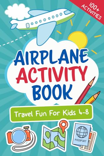 Let’s Go! Airplane Activity Book: Travel Fun For Kids 4-8 (Let's Go... Kids Travel Guides and Activity Books)