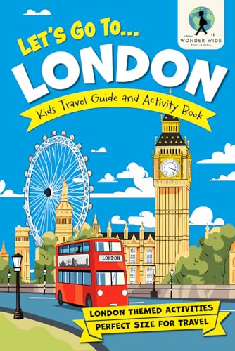 Let’s Go To London: Kids Activity Book and Travel Guide — Feature Packed London Themed Activities and Fun Facts (Let's Go... Kids Travel Guides and Activity Books) von Independently published